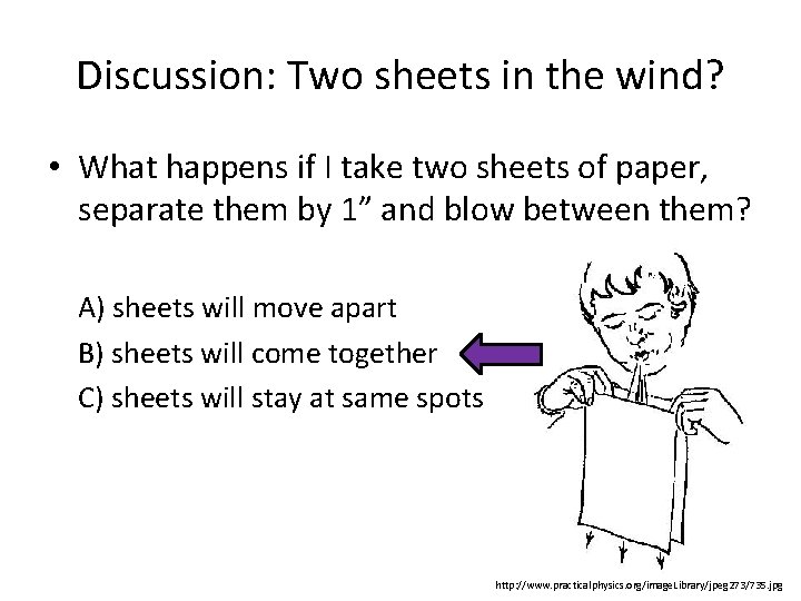 Discussion: Two sheets in the wind? • What happens if I take two sheets