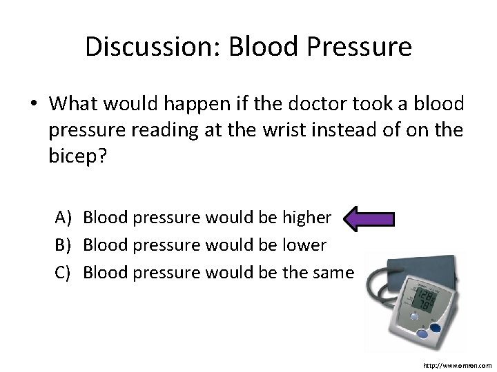 Discussion: Blood Pressure • What would happen if the doctor took a blood pressure