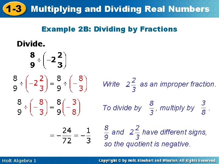 1 -3 Multiplying and Dividing Real Numbers Example 2 B: Dividing by Fractions Divide.