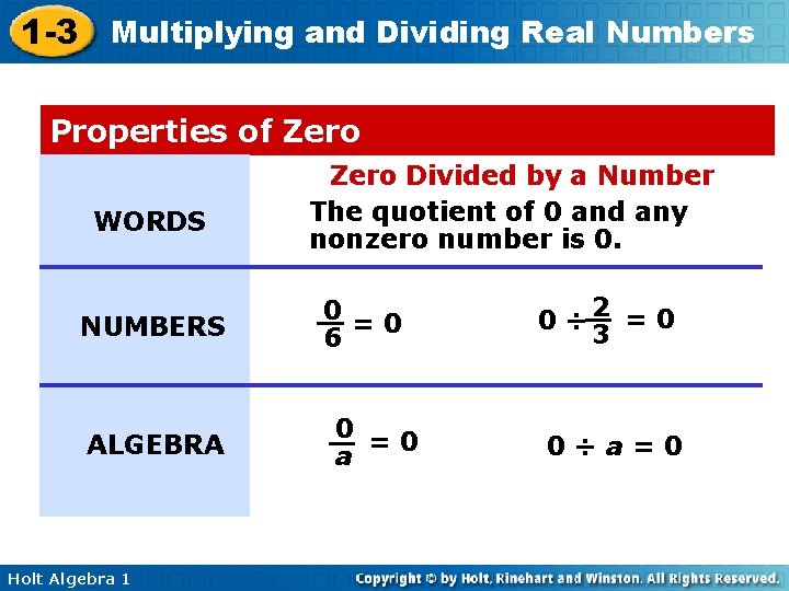 1 -3 Multiplying and Dividing Real Numbers Properties of Zero WORDS NUMBERS ALGEBRA Holt