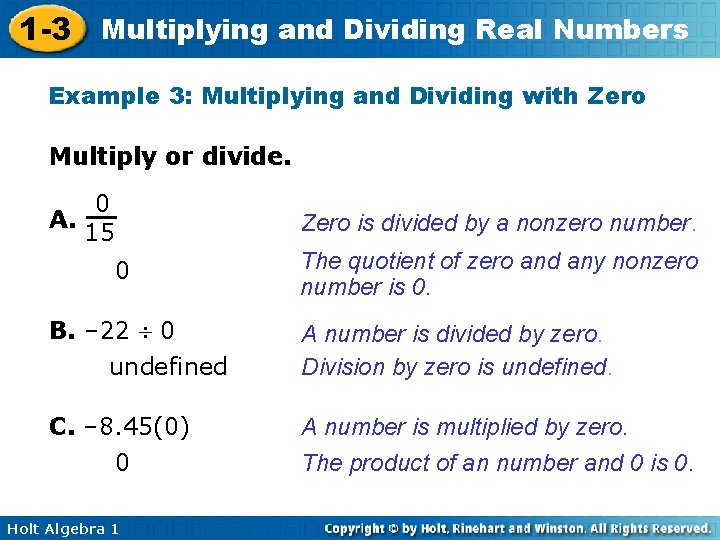 1 -3 Multiplying and Dividing Real Numbers Example 3: Multiplying and Dividing with Zero