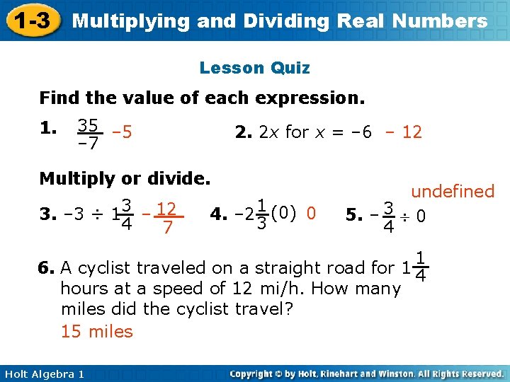 1 -3 Multiplying and Dividing Real Numbers Lesson Quiz Find the value of each