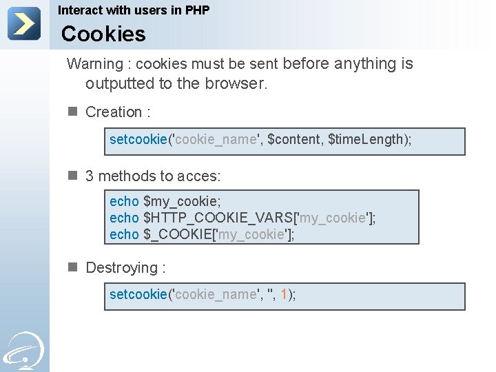 Interact with users in PHP Cookies Warning : cookies must be sent before anything