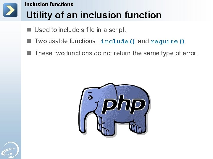 Inclusion functions Utility of an inclusion function n Used to include a file in