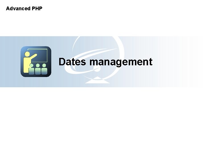 Advanced PHP Dates management 