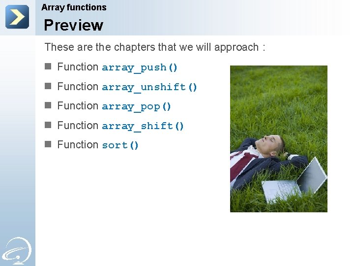 Array functions Preview These are the chapters that we will approach : n Function