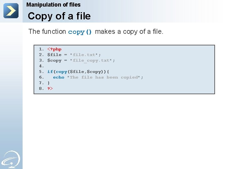 Manipulation of files Copy of a file The function copy() makes a copy of