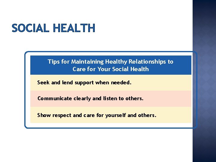 SOCIAL HEALTH Tips for Maintaining Healthy Relationships to Care for Your Social Health Seek
