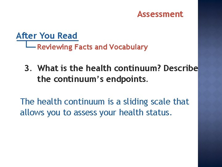Assessment After You Read Reviewing Facts and Vocabulary 3. What is the health continuum?