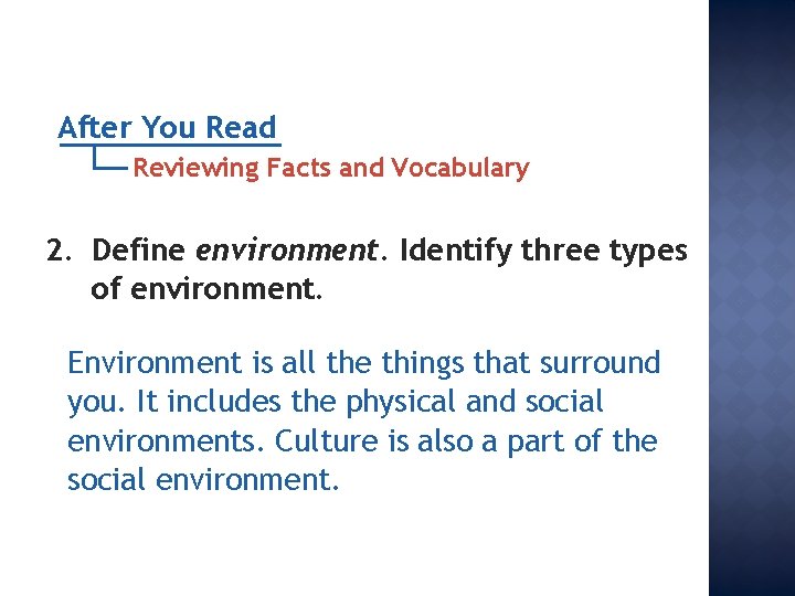 After You Read Reviewing Facts and Vocabulary 2. Define environment. Identify three types of