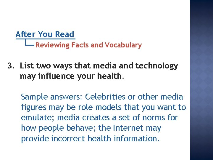 After You Read Reviewing Facts and Vocabulary 3. List two ways that media and