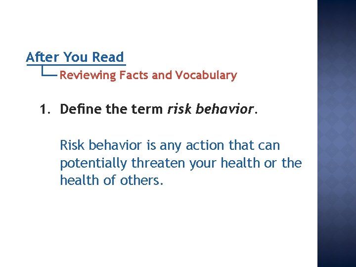 After You Read Reviewing Facts and Vocabulary 1. Define the term risk behavior. Risk