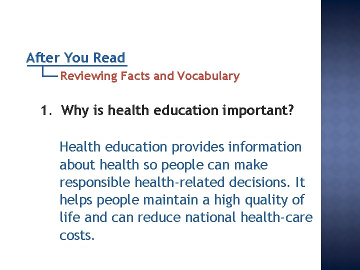 After You Read Reviewing Facts and Vocabulary 1. Why is health education important? Health