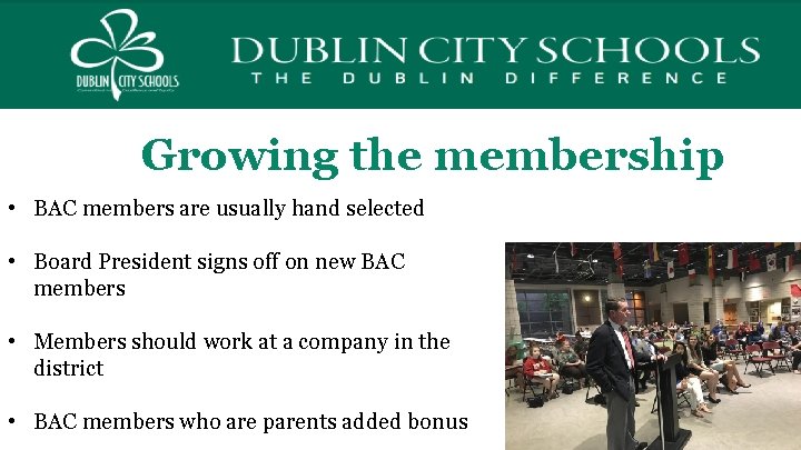 Growing the membership • BAC members are usually hand selected • Board President signs