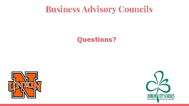 Business Advisory Councils Questions? 