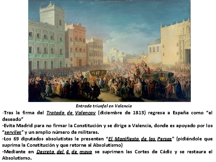 Entrada triunfal en Valencia -Tras la firma del Tratado de Valençay (diciembre de 1813)