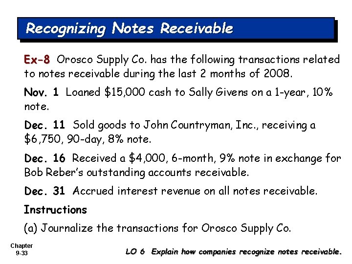 Recognizing Notes Receivable Ex-8 Orosco Supply Co. has the following transactions related to notes