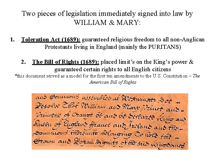 Two pieces of legislation immediately signed into law by WILLIAM & MARY: 1. Toleration