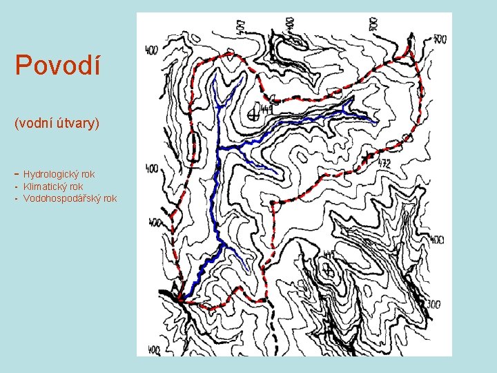 Povodí (vodní útvary) - Hydrologický rok - Klimatický rok - Vodohospodářský rok 