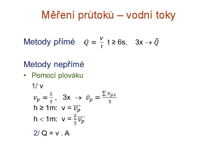 Měření průtoků – vodní toky Měření průtoků – vodní toky