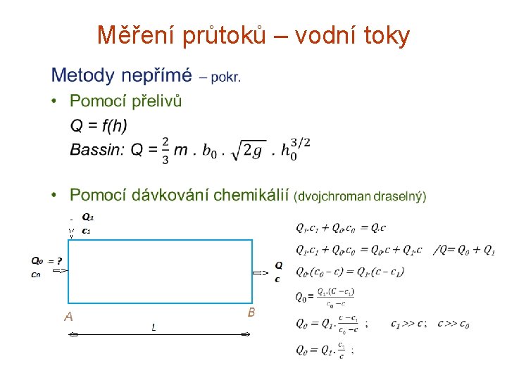 Měření průtoků – vodní toky Měření průtoků – vodní toky