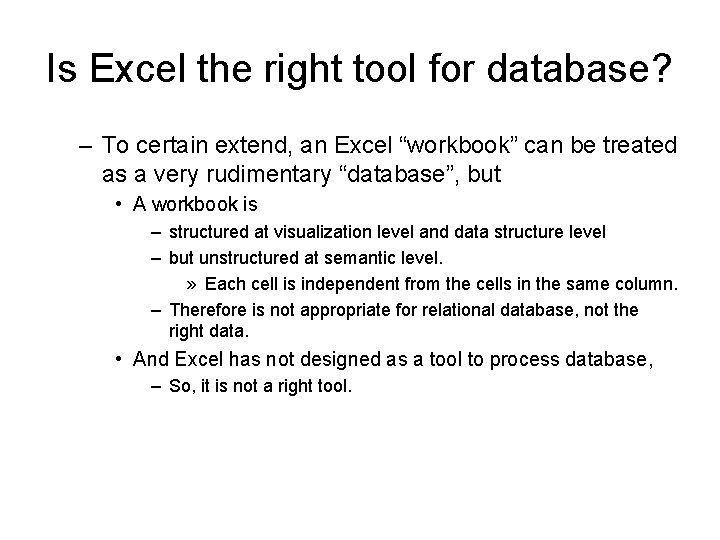 Is Excel the right tool for database? – To certain extend, an Excel “workbook”