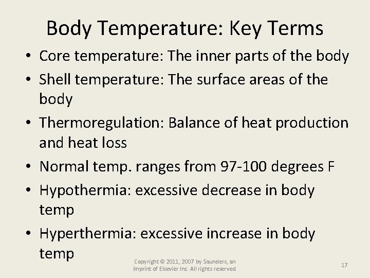 Body Temperature: Key Terms • Core temperature: The inner parts of the body •