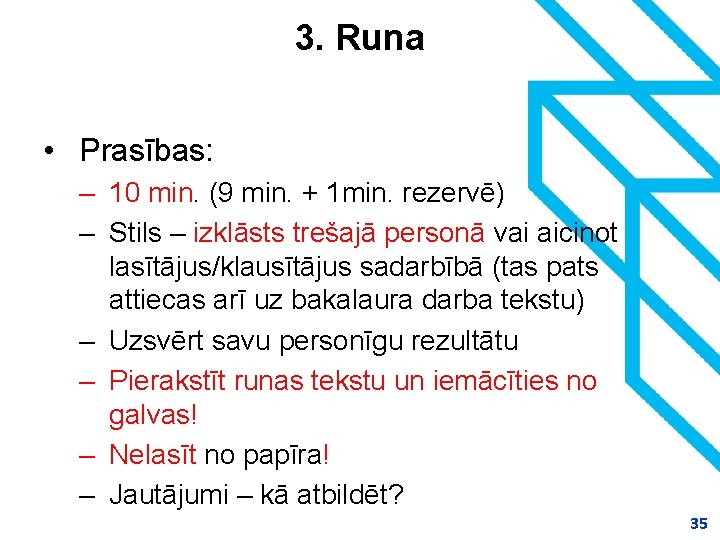 3. Runa • Prasības: 35 – 10 min. (9 min. + 1 min. rezervē)