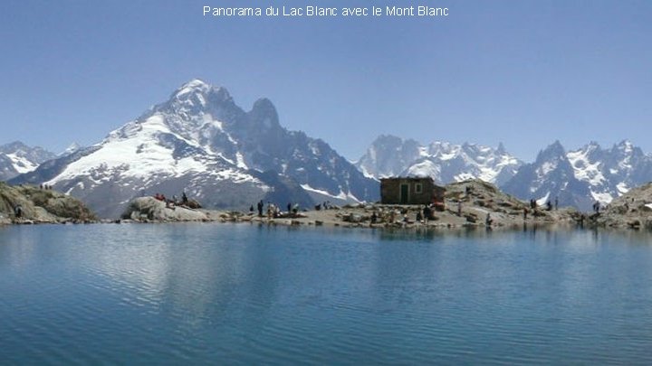 Panorama du Lac Blanc avec le Mont Blanc 
