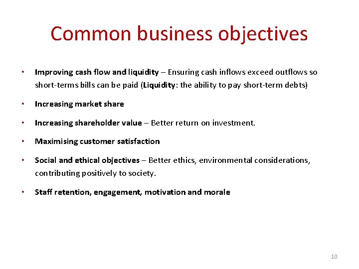 Common business objectives • Improving cash flow and liquidity – Ensuring cash inflows exceed