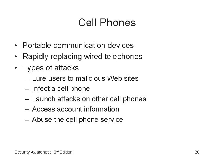 Cell Phones • Portable communication devices • Rapidly replacing wired telephones • Types of