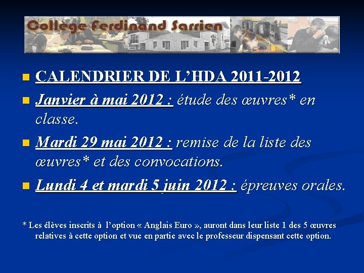 CALENDRIER DE L’HDA 2011 -2012 n Janvier à mai 2012 : étude des œuvres*