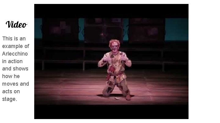 Video This is an example of Arlecchino in action and shows how he moves