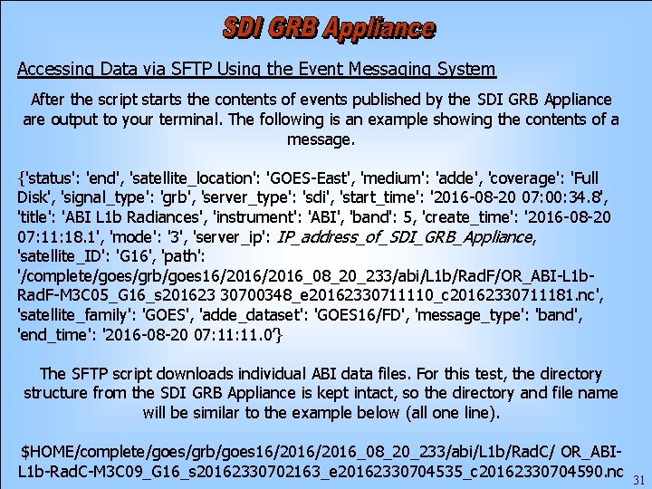 Accessing Data via SFTP Using the Event Messaging System After the script starts the