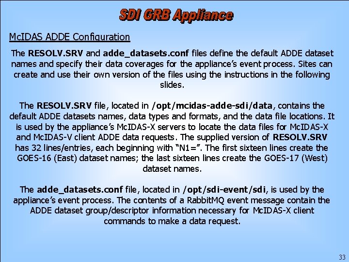 Mc. IDAS ADDE Configuration The RESOLV. SRV and adde_datasets. conf files define the default