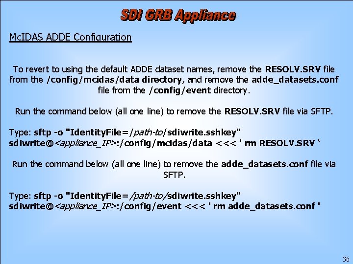 Mc. IDAS ADDE Configuration To revert to using the default ADDE dataset names, remove