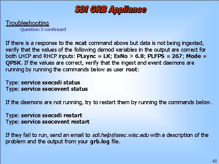Troubleshooting Question 2 continued If there is a response to the ncat command above