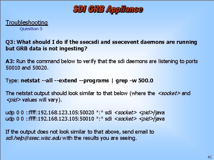 Troubleshooting Question 3 Q 3: What should I do if the ssecsdi and ssecevent