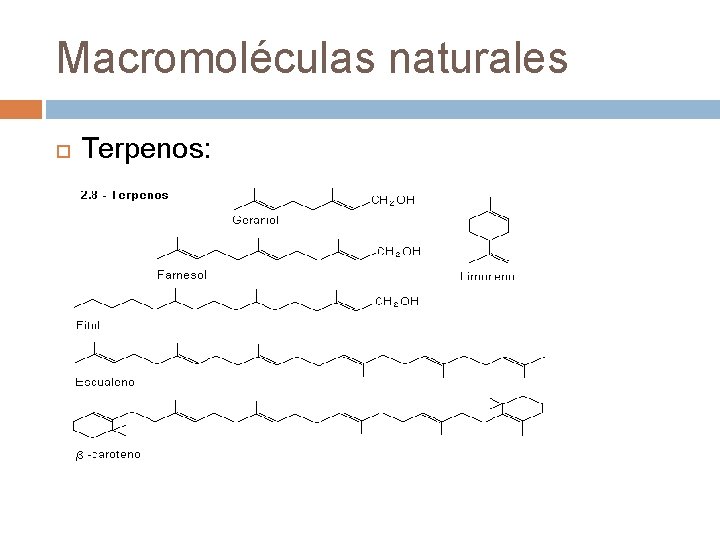 Macromoléculas naturales Terpenos: 