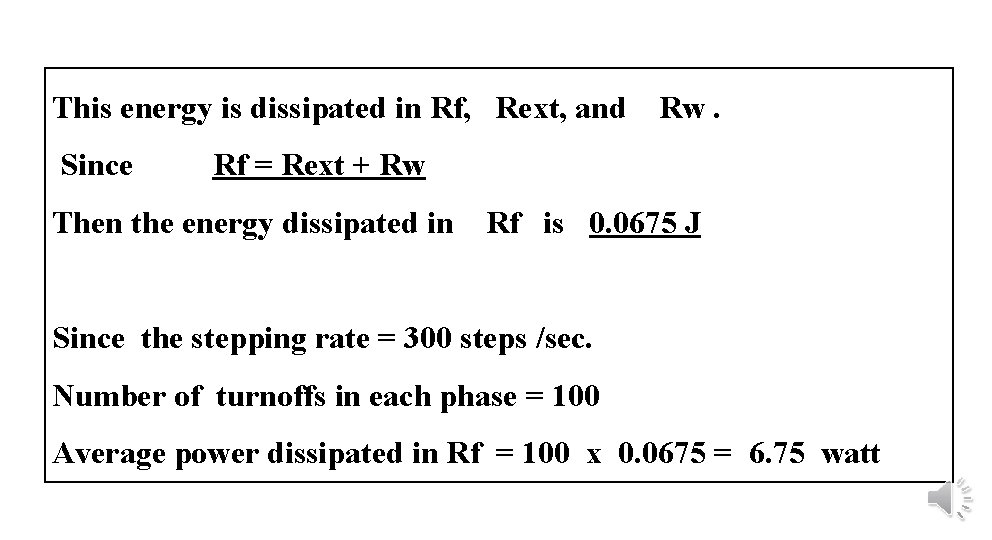 This energy is dissipated in Rf, Rext, and Since Rw. Rf = Rext +