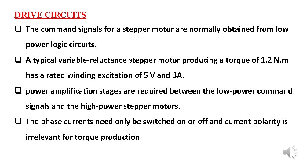 DRIVE CIRCUITS: q The command signals for a stepper motor are normally obtained from