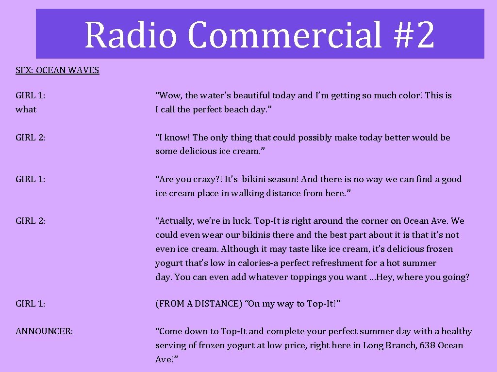 Radio Commercial #2 SFX: OCEAN WAVES GIRL 1: what “Wow, the water’s beautiful today