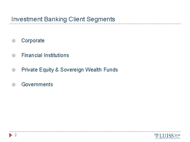 Investment Banking Client Segments Corporate Financial Institutions Private Equity & Sovereign Wealth Funds Governments