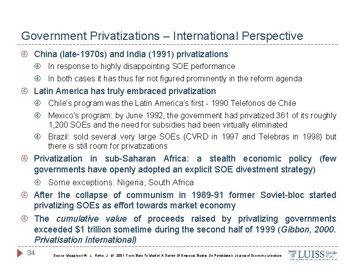 Government Privatizations – International Perspective China (late-1970 s) and India (1991) privatizations In response