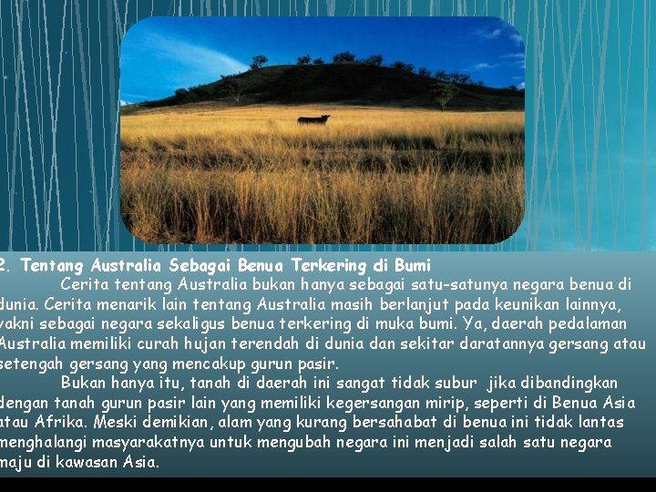 2. Tentang Australia Sebagai Benua Terkering di Bumi Cerita tentang Australia bukan hanya sebagai
