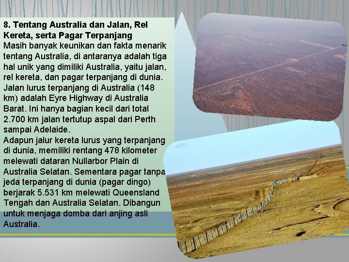 8. Tentang Australia dan Jalan, Rel Kereta, serta Pagar Terpanjang Masih banyak keunikan dan