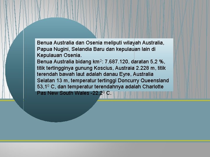 Benua Australia dan Osenia meliputi wilayah Australia, Papua Nugini, Selandia Baru dan kepulauan lain