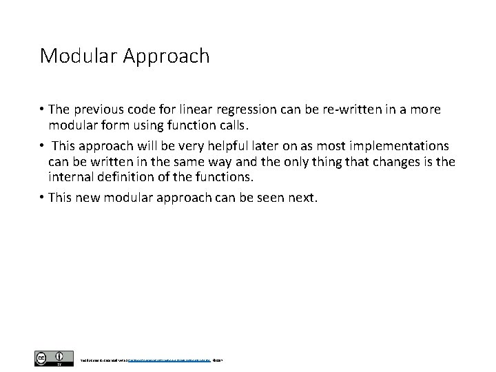Modular Approach • The previous code for linear regression can be re-written in a Modular Approach • The previous code for linear regression can be re-written in a