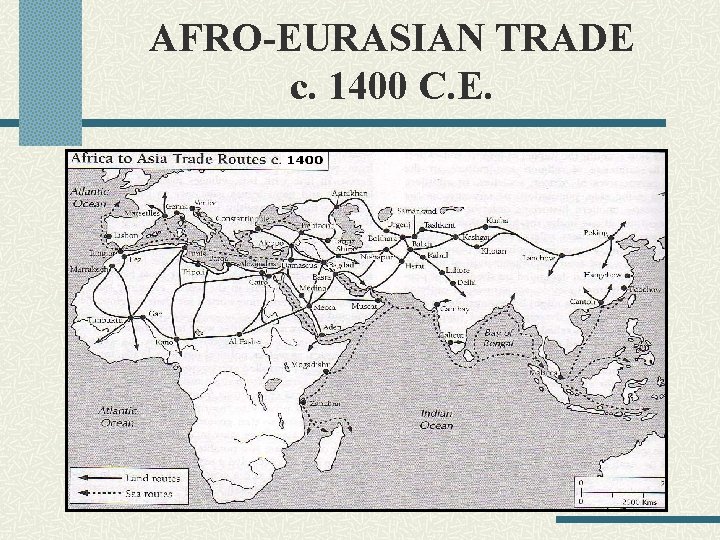 AFRO-EURASIAN TRADE c. 1400 C. E. 