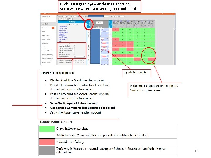 Click Settings to open or close this section. Settings are where you setup your